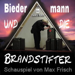 Biedermann und die Brandstifter